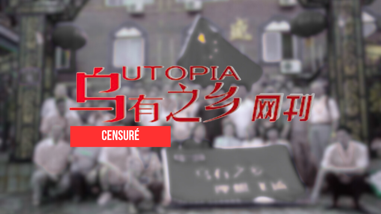 LA RÉPRESSION DU PCC : LA FERMETURE DU MAGAZINE EN LIGNE UTOPIA